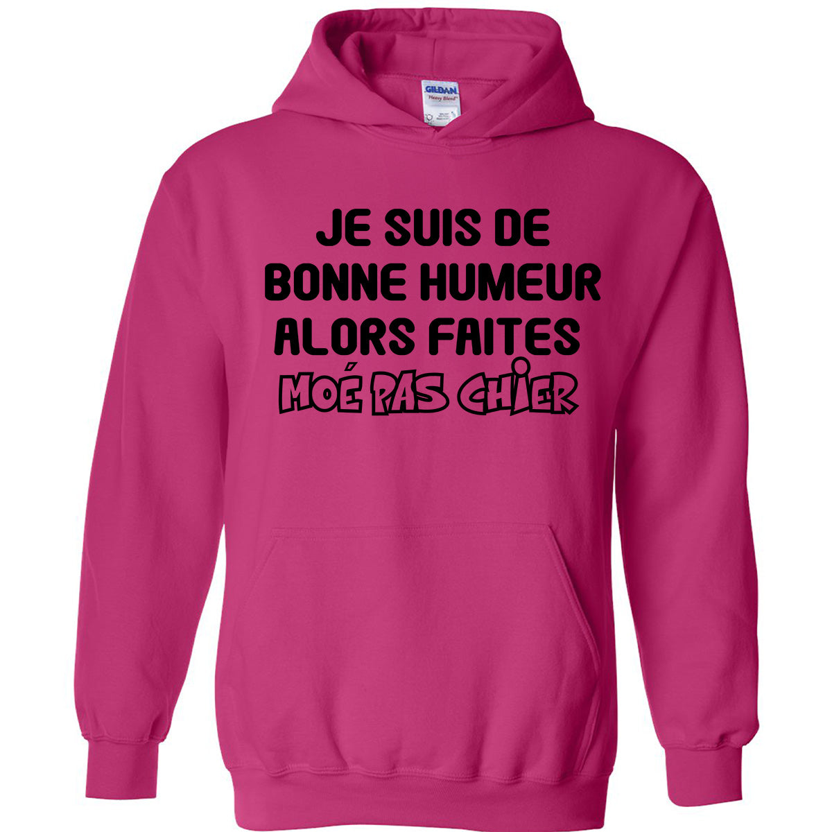Je suis de bonne humeur alors faites moé pas chier