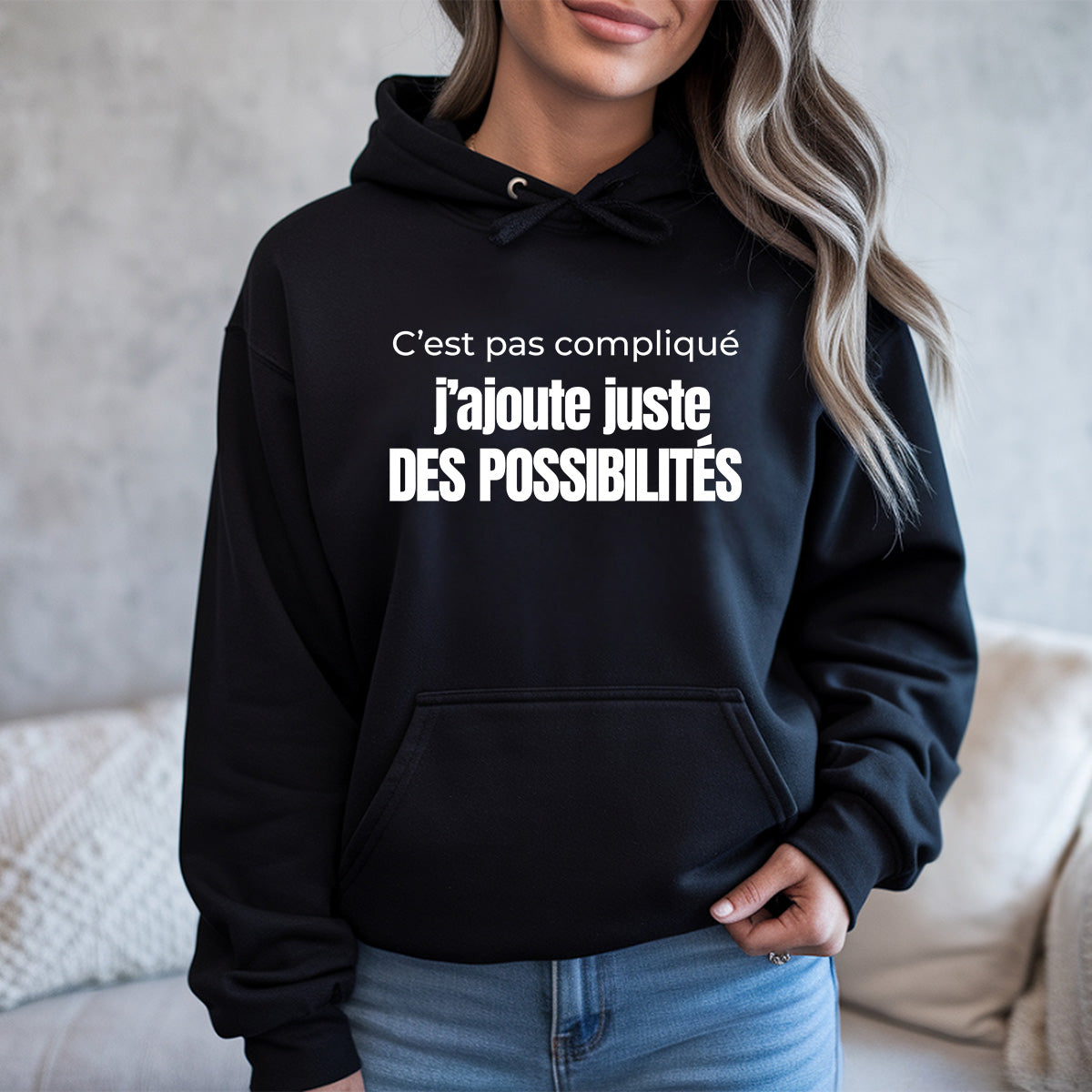 C’est pas compliqué, j’ajoute juste des possibilités - Vêtement sarcastique