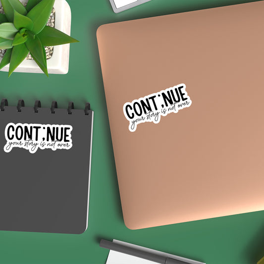 Continue votre histoire n'est pas terminer ( Continue your story is not over ) 10-Autocollants