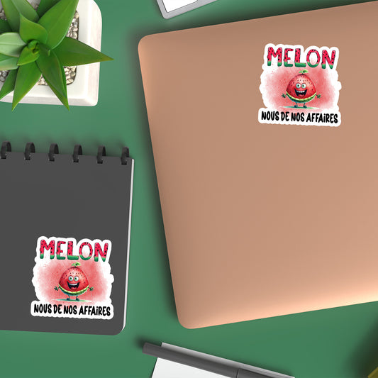 Melon nous de nos affaires 10- Autocollants