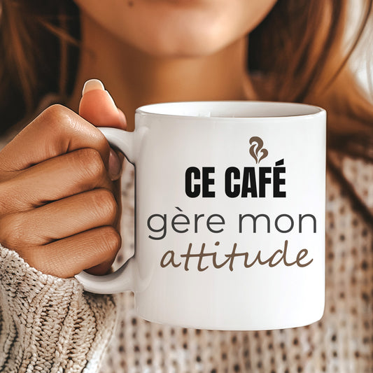 Ce café gère mon attitude | Tasse à café humoristique sarcastique