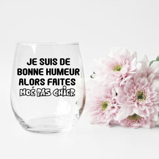 Je suis de bonne humeur alors faites moé pas chier Décalque