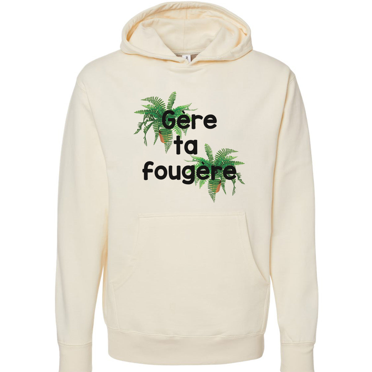 Hoodie « Gère ta fougère » – Vêtements  humour québécois