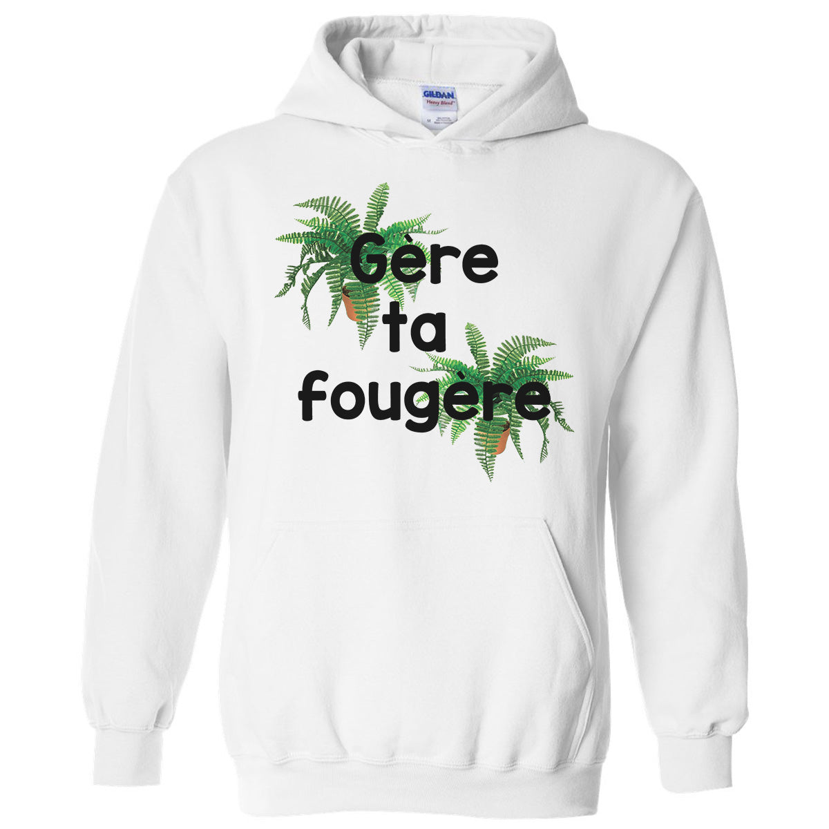 Hoodie « Gère ta fougère » – Vêtements  humour québécois