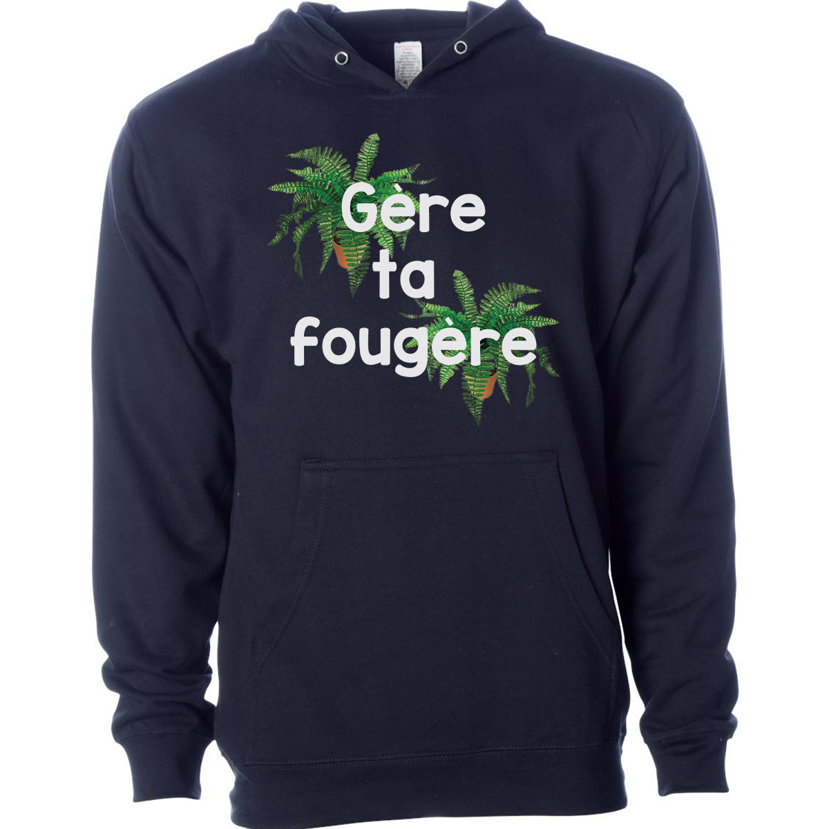 Hoodie « Gère ta fougère » – Vêtements  humour québécois