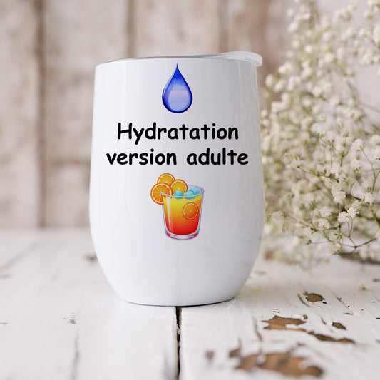 Hydratation version adulte 🍷 | Verre isotherme humoristique
