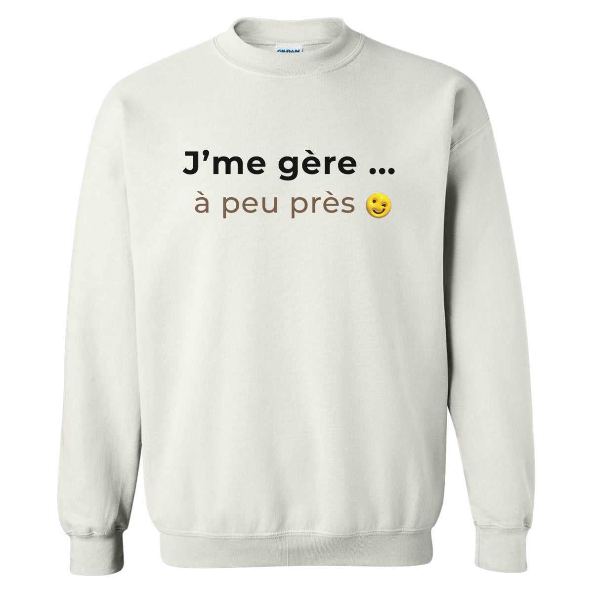 J'me gère à peu près -Vêtement sarcastique
