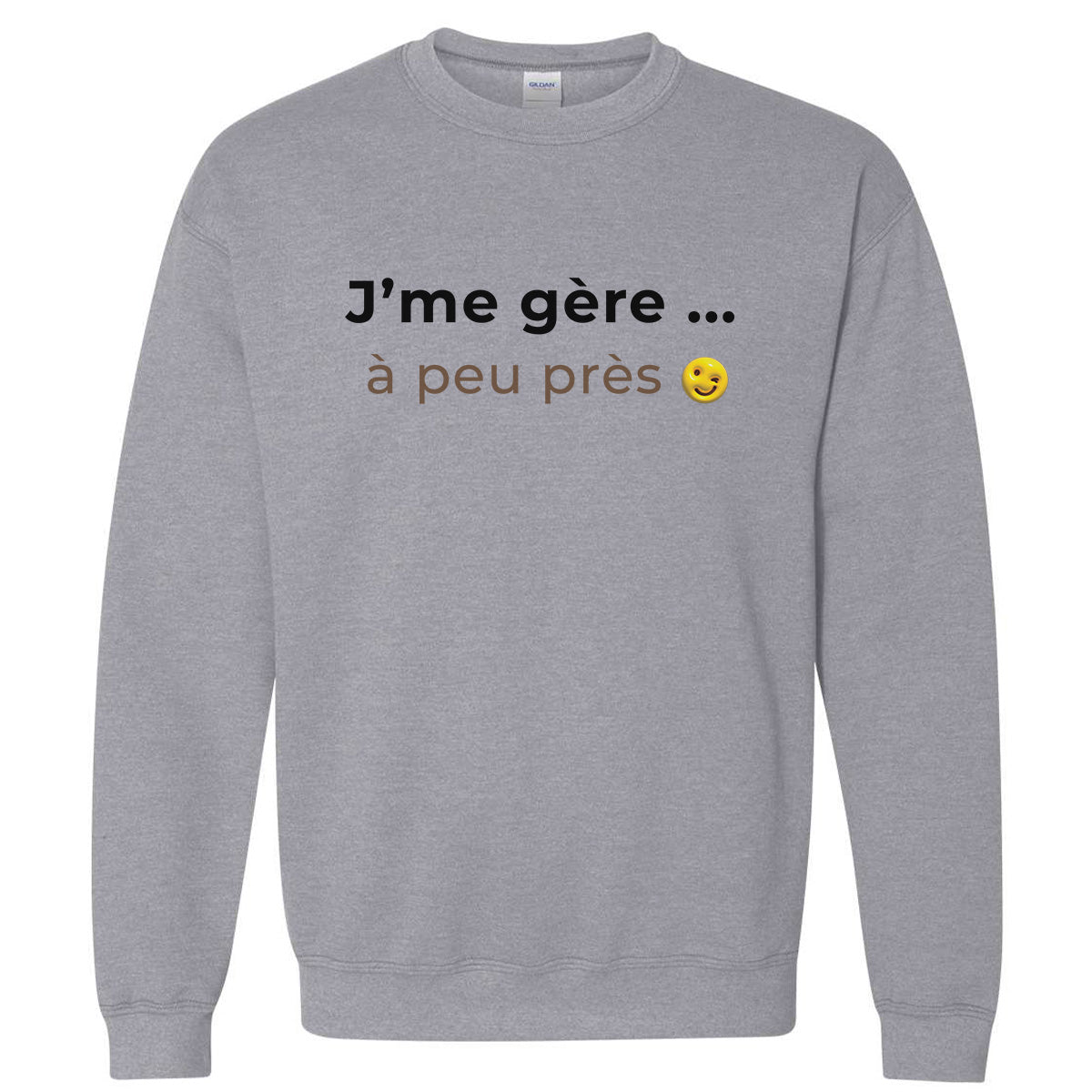 J'me gère à peu près -Vêtement sarcastique