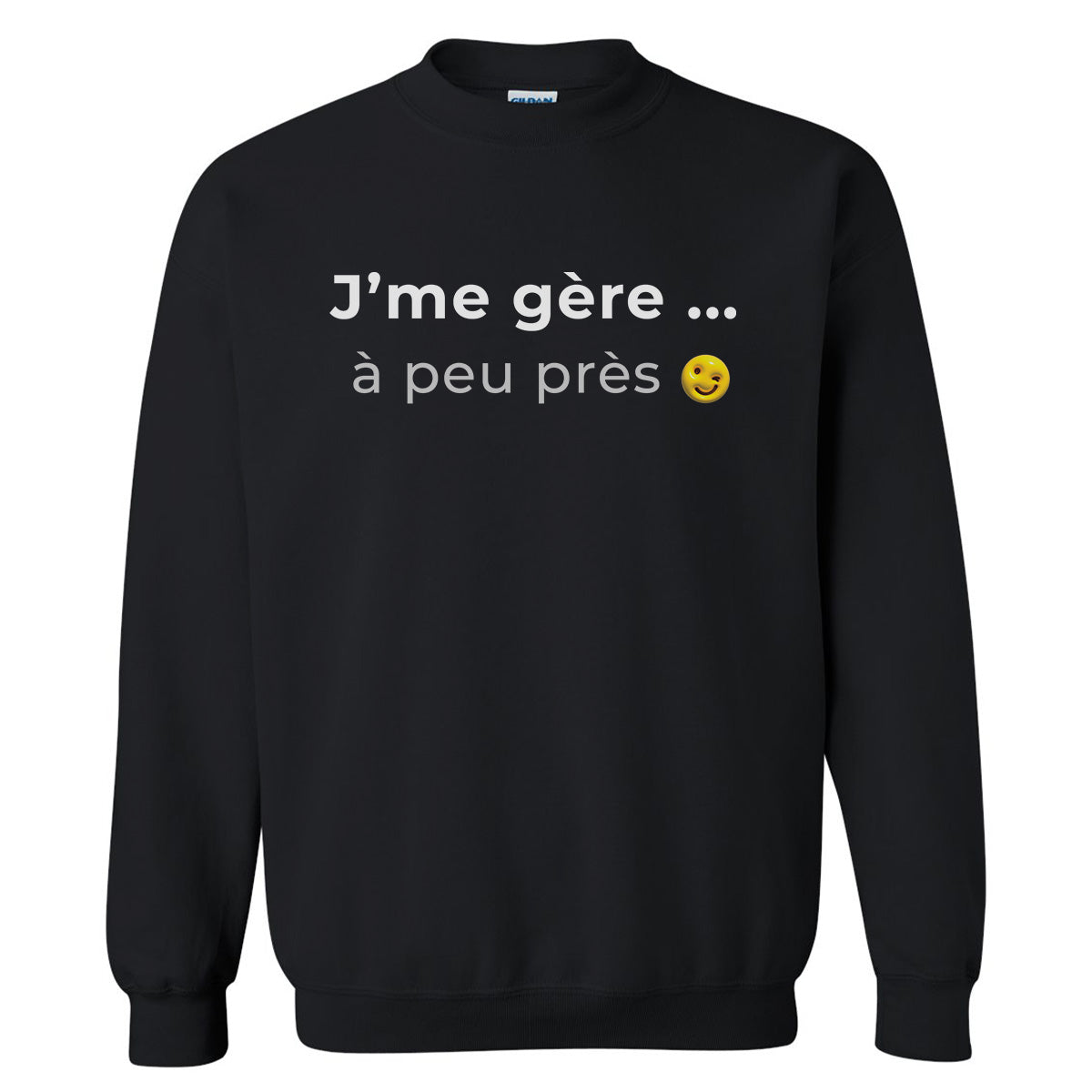 J'me gère à peu près -Vêtement sarcastique