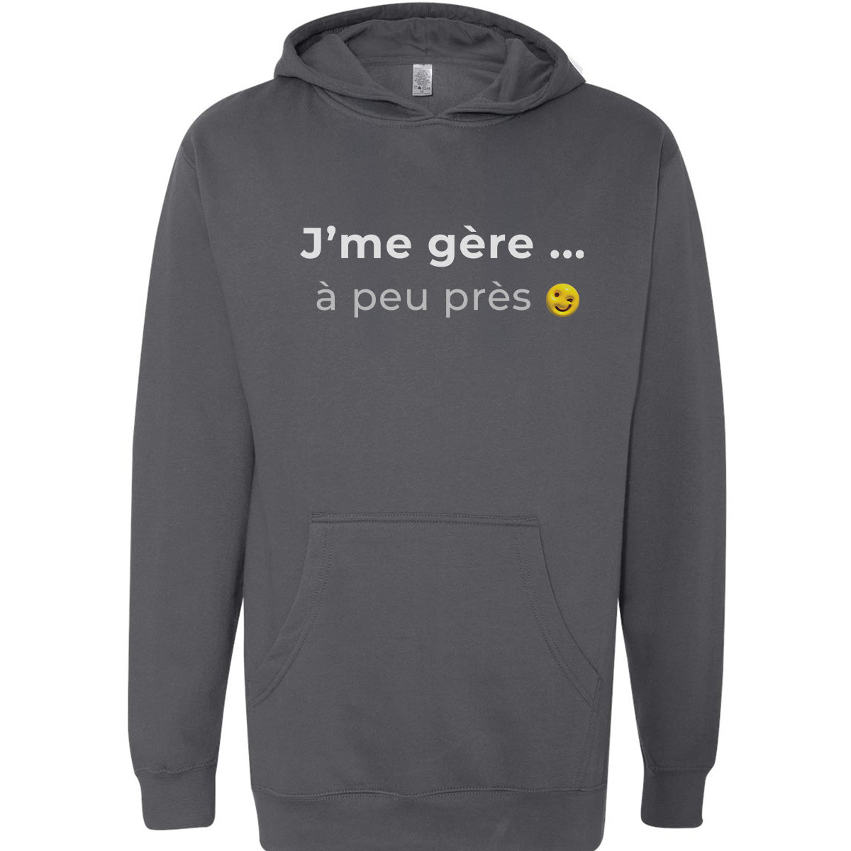 J'me gère à peu près -Vêtement sarcastique