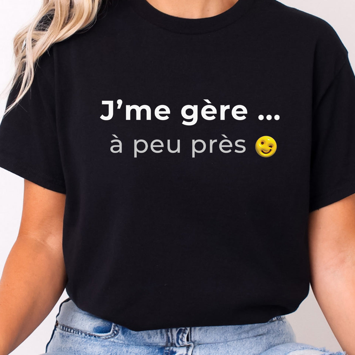 J'me gère à peu près -Vêtement sarcastique
