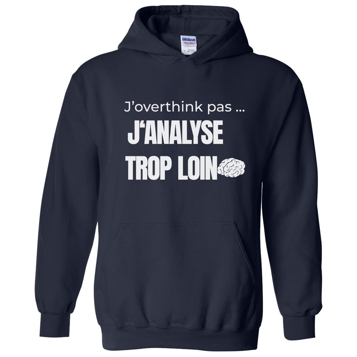 J'analyse trop loin -Vêtement sarcastique