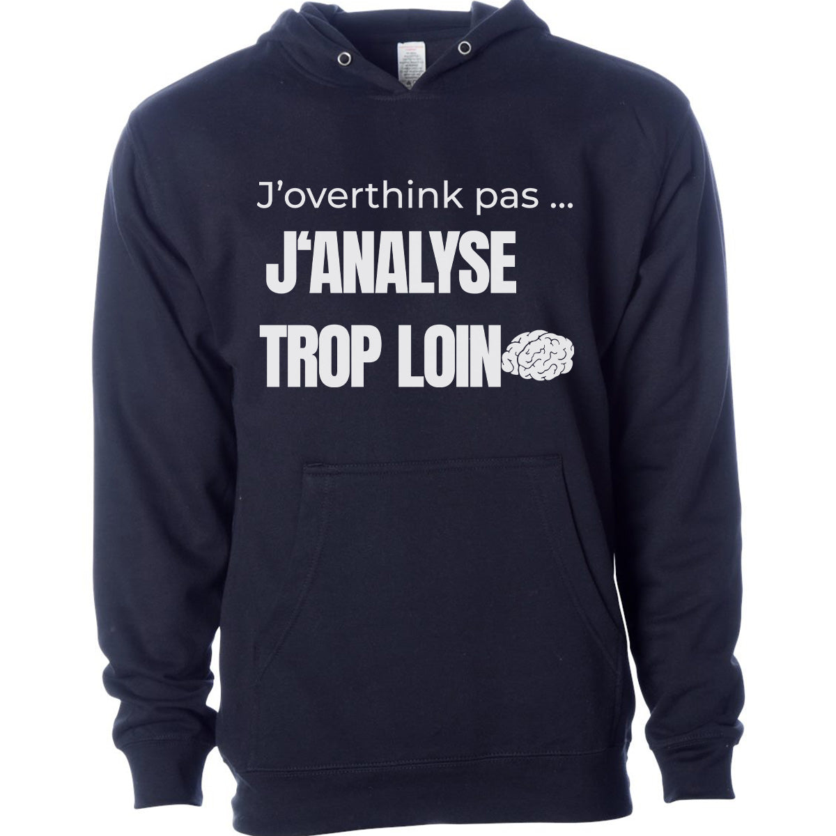 J'analyse trop loin -Vêtement sarcastique