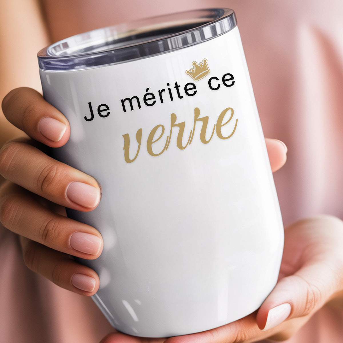Je mérite ce verre | Verre isotherme humoristique
