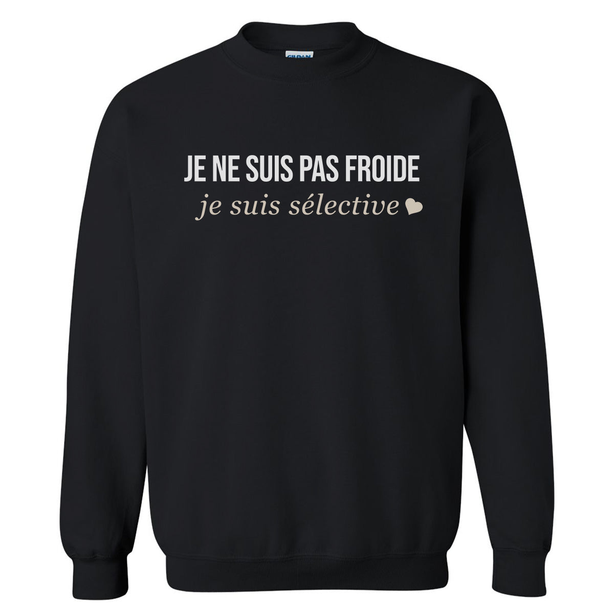 Je ne suis pas froide, je suis sélective -Vêtement sarcastique