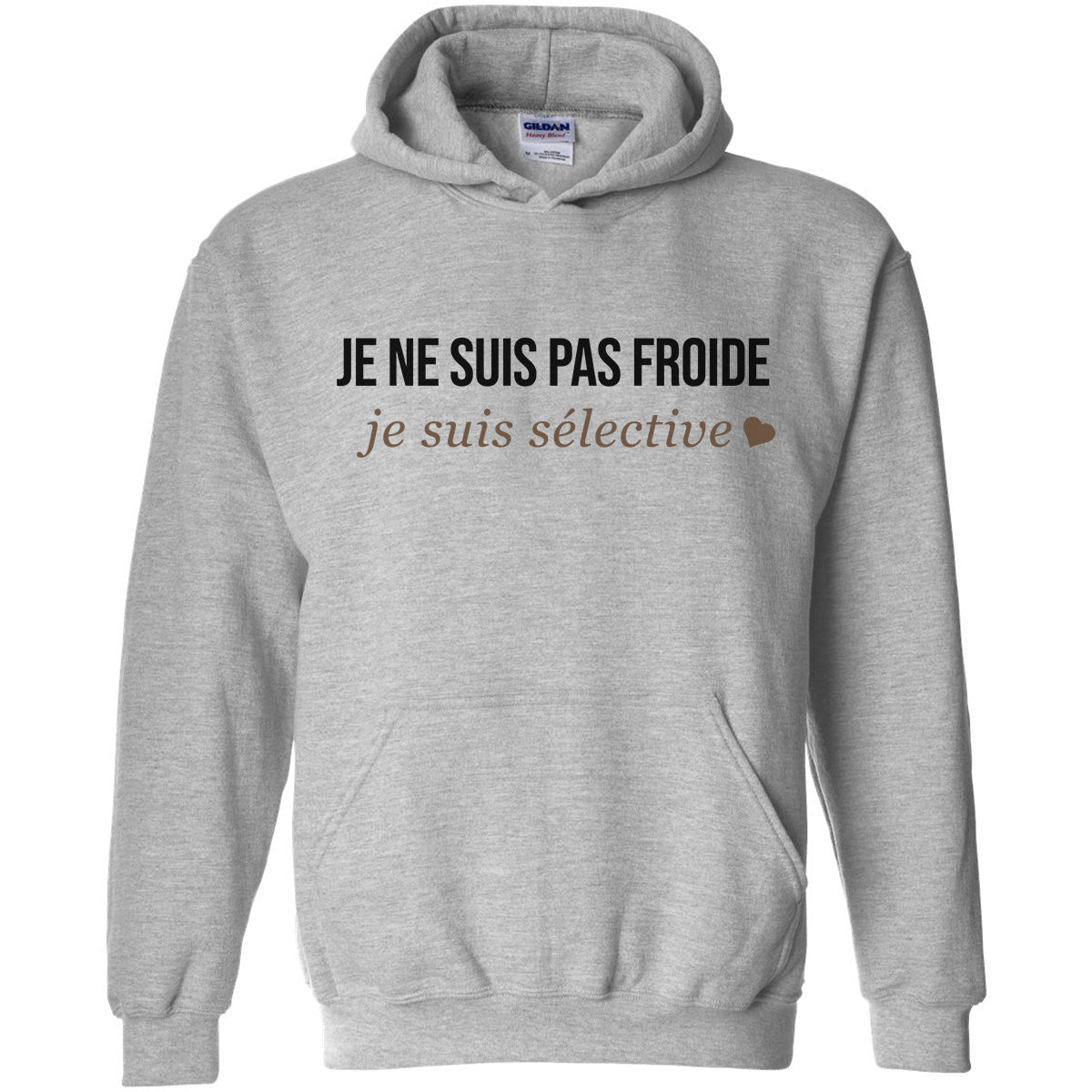 Je ne suis pas froide, je suis sélective -Vêtement sarcastique