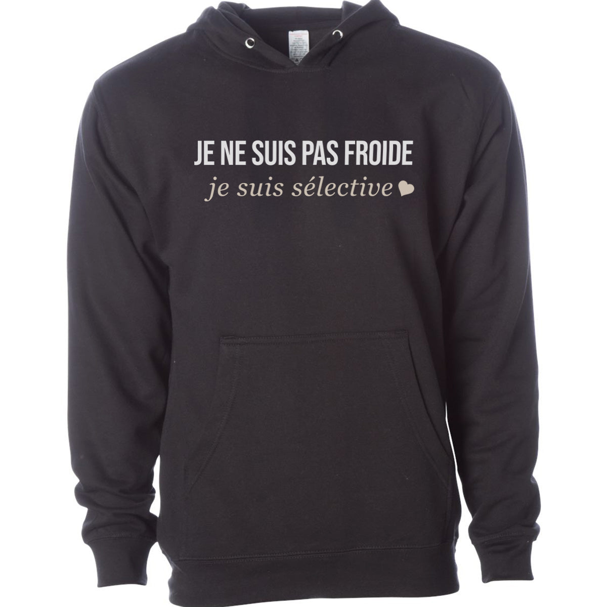 Je ne suis pas froide, je suis sélective -Vêtement sarcastique