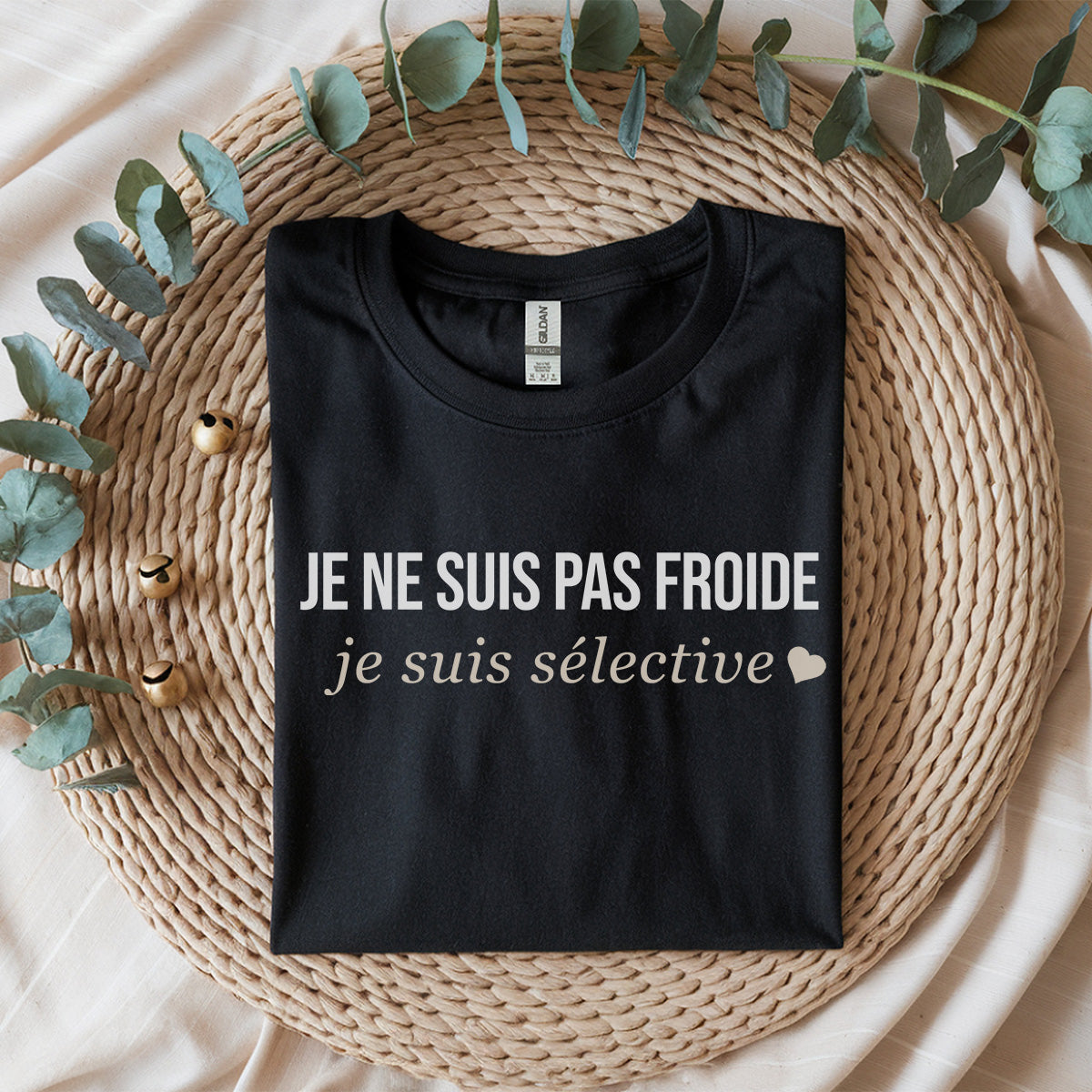 Je ne suis pas froide, je suis sélective -Vêtement sarcastique