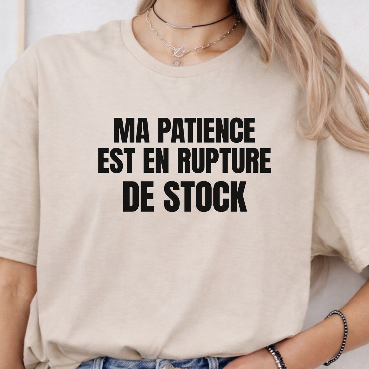 MA PATIENCE EST EN RUPTURE DE STOCK -Vêtement sarcastique
