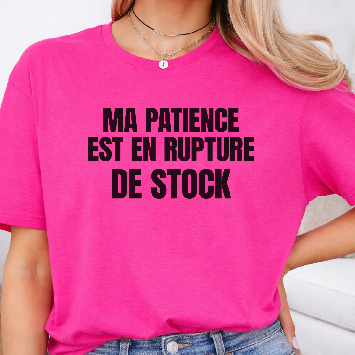 MA PATIENCE EST EN RUPTURE DE STOCK -Vêtement sarcastique