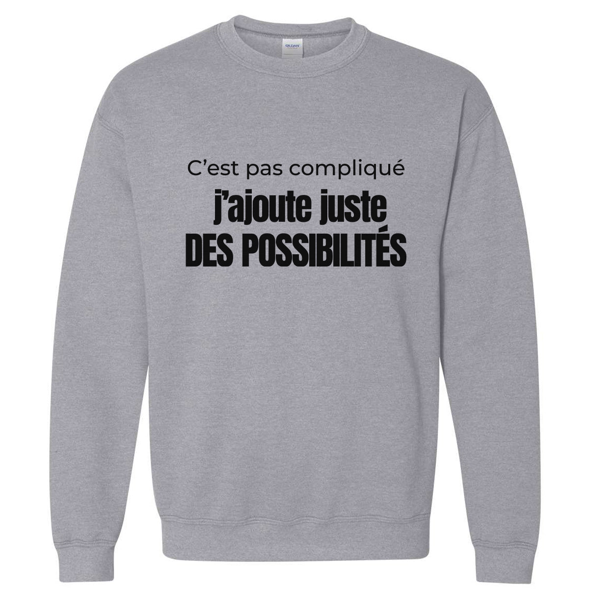 C’est pas compliqué, j’ajoute juste des possibilités - Vêtement sarcastique