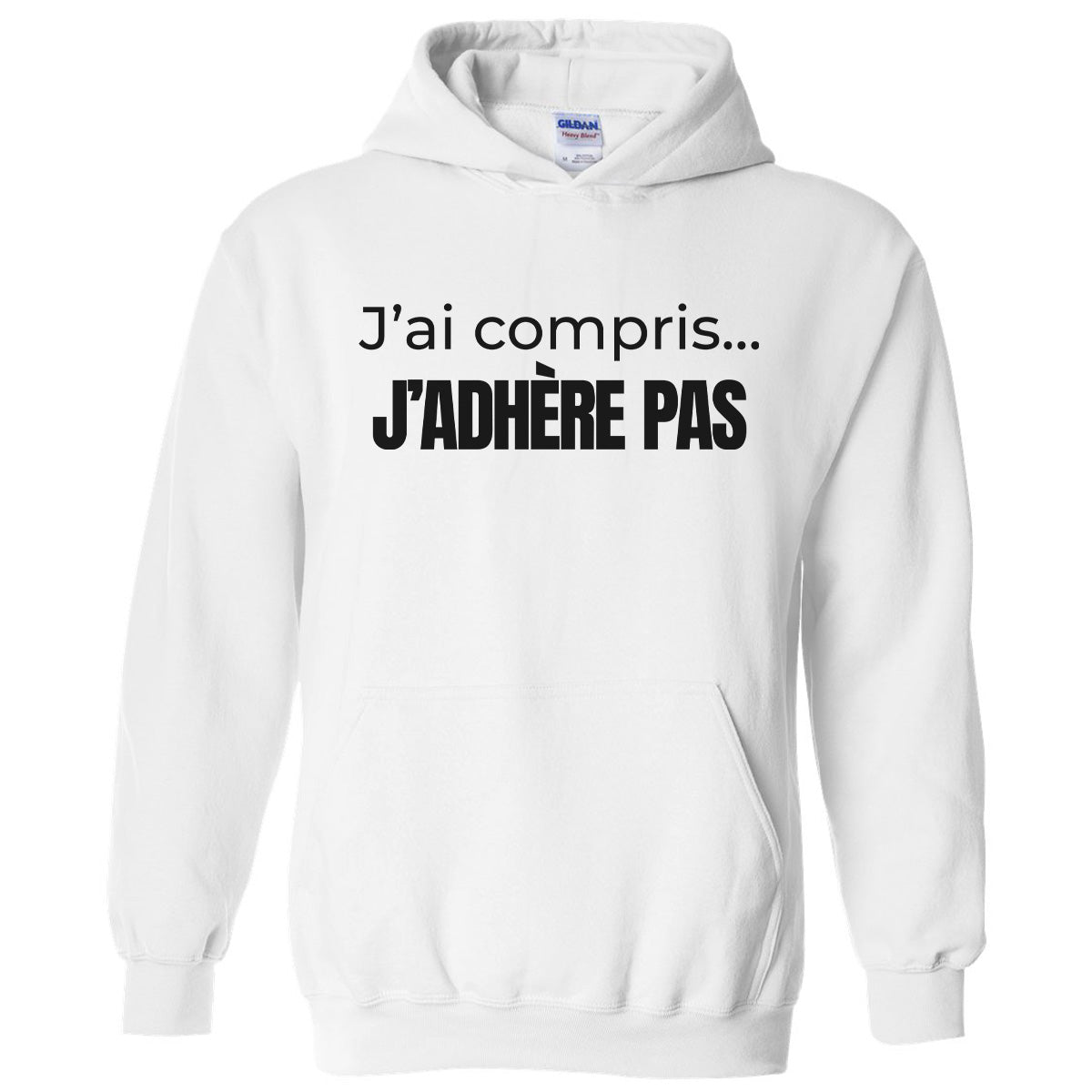 J'ai compris... j'adhère pas  -Vêtement sarcastique