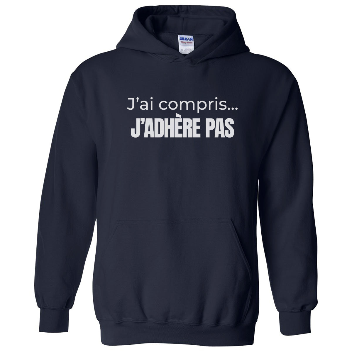 J'ai compris... j'adhère pas  -Vêtement sarcastique