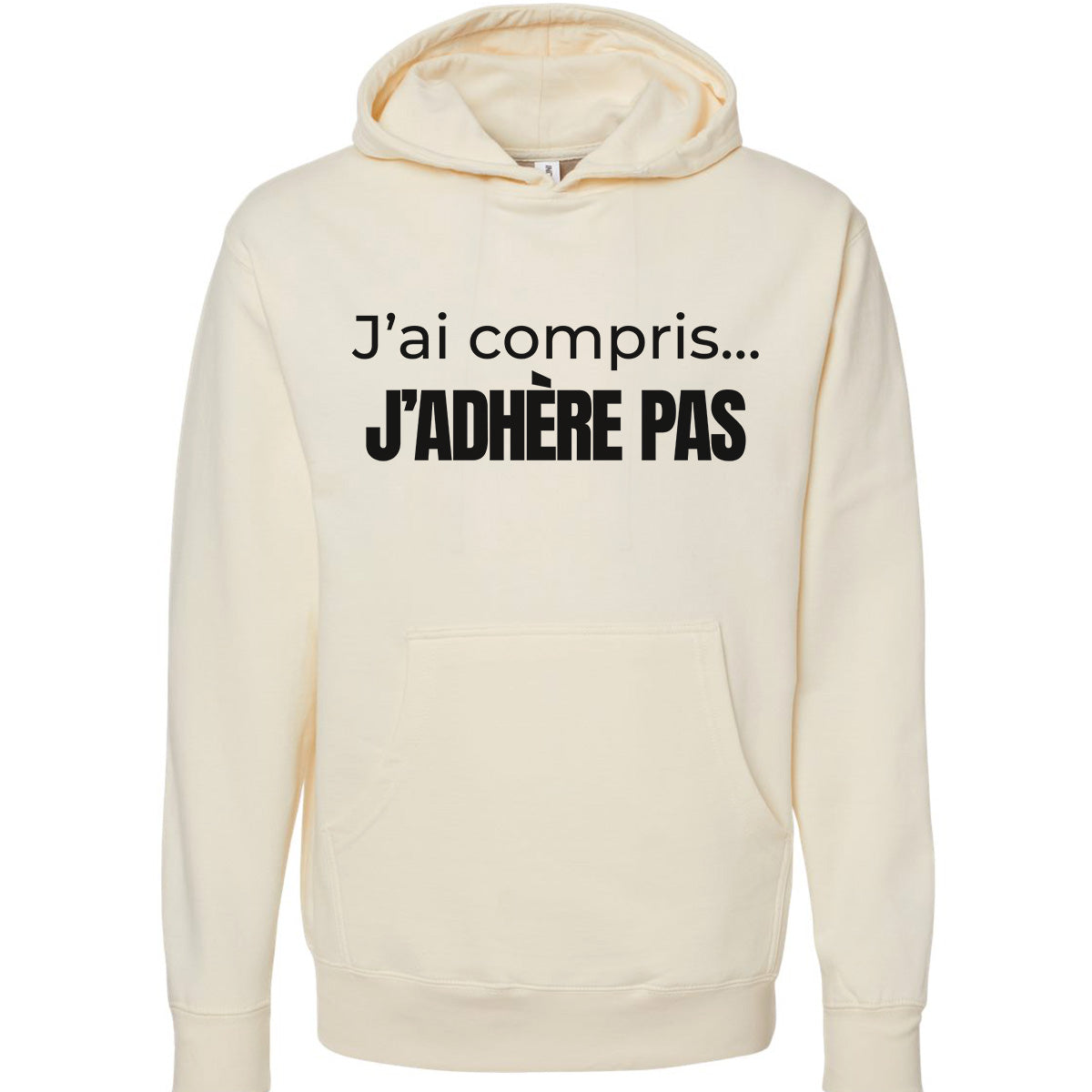 J'ai compris... j'adhère pas  -Vêtement sarcastique