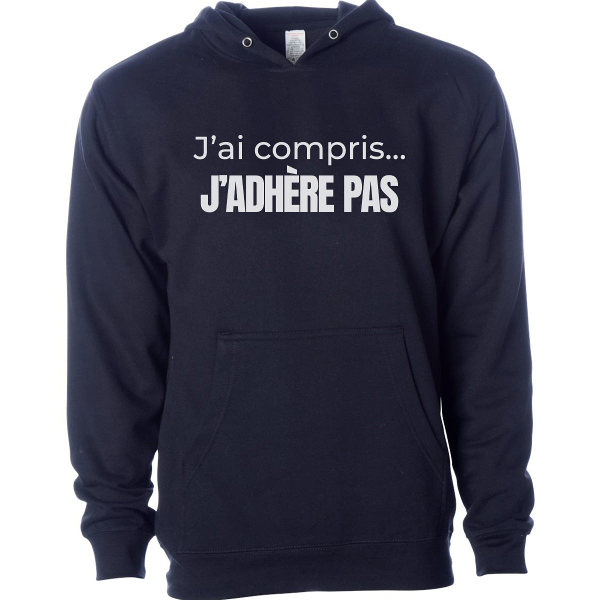 J'ai compris... j'adhère pas  -Vêtement sarcastique