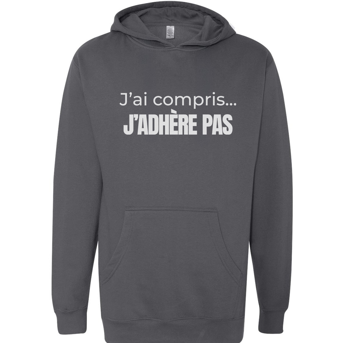 J'ai compris... j'adhère pas  -Vêtement sarcastique